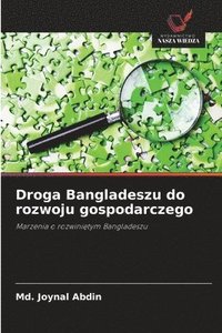 bokomslag Droga Bangladeszu do rozwoju gospodarczego