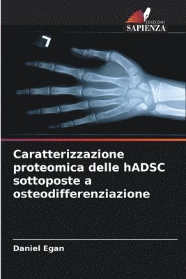 Daniel Egan - Caratterizzazione proteomica delle hADSC sottoposte a osteodifferenziazione, Häftad