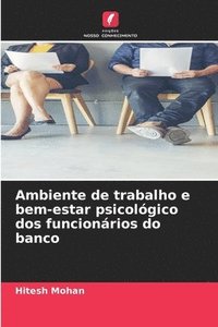 bokomslag Ambiente de trabalho e bem-estar psicológico dos funcionários do banco