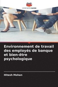bokomslag Environnement de travail des employés de banque et bien-être psychologique