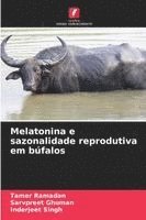 bokomslag Melatonina e sazonalidade reprodutiva em búfalos