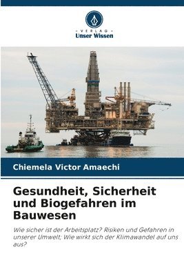 Chiemela Victor Amaechi - Gesundheit, Sicherheit und Biogefahren im Bauwesen, Häftad