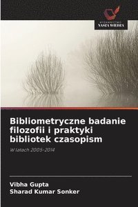 bokomslag Bibliometryczne badanie filozofii i praktyki bibliotek czasopism