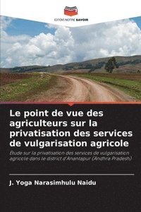 bokomslag Le point de vue des agriculteurs sur la privatisation des services de vulgarisation agricole