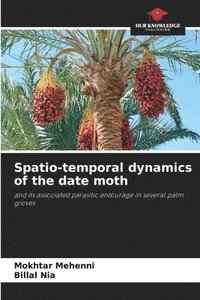 bokomslag Spatio-temporal dynamics of the date moth