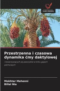 bokomslag Przestrzenna i czasowa dynamika cmy daktylowej