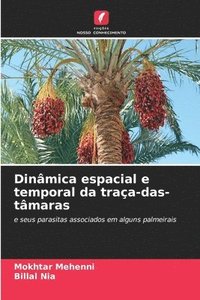 bokomslag Dinâmica espacial e temporal da traça-das-tâmaras
