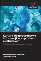 bokomslag Kultura bezpiecze?stwa informacji w szpitalach publicznych