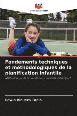 bokomslag Fondements techniques et méthodologiques de la planification infantile