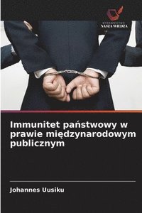 bokomslag Immunitet pa?stwowy w prawie mi?dzynarodowym publicznym