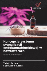 bokomslag Koncepcja systemu sygnalizacji endokannabinoidowej w nowotworach