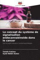 bokomslag Le concept du système de signalisation endocannabinoïde dans le cancer