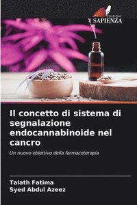 bokomslag Il concetto di sistema di segnalazione endocannabinoide nel cancro