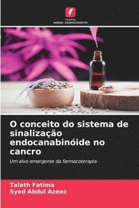 bokomslag O conceito do sistema de sinalização endocanabinóide no cancro