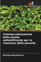 bokomslag Commercializzazione delle piante sottoutilizzate per la riduzione della povertà