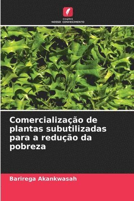 bokomslag Comercialização de plantas subutilizadas para a redução da pobreza