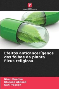 bokomslag Efeitos anticancerígenos das folhas da planta Ficus religiosa