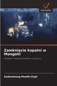bokomslag Zamkni?cie kopalni w Mongolii