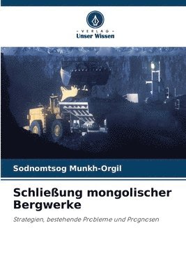 bokomslag Schließung mongolischer Bergwerke