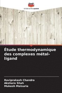 bokomslag Étude thermodynamique des complexes métal-ligand