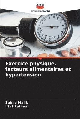 Saima Malik, Iffat Fatima - Exercice physique, facteurs alimentaires et hypertension, Häftad