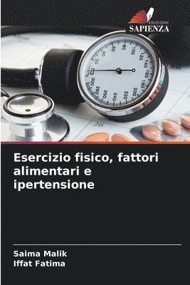 Saima Malik, Iffat Fatima - Esercizio fisico, fattori alimentari e ipertensione, Häftad