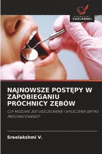bokomslag NAJNOWSZE POST¿PY W ZAPOBIEGANIU PRÓCHNICY Z¿BÓW