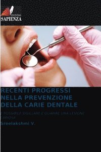 bokomslag RECENTI PROGRESSI NELLA PREVENZIONE DELLA CARIE DENTALE