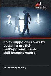 bokomslag Lo sviluppo dei concetti sociali e pratici nell'apprendimento dell'insegnamento