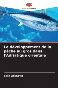 bokomslag développement de la pêche au gros dans l'Adriatique orientale