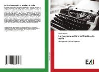 bokomslag La ricezione critica in Brasile e in Italia
