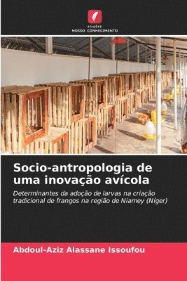 bokomslag Socio-antropologia de uma inovação avícola
