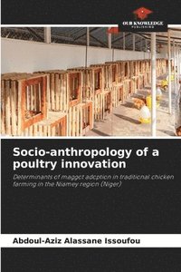 bokomslag Socio-anthropology of a poultry innovation