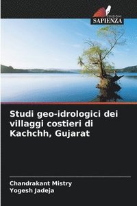 bokomslag Studi geo-idrologici dei villaggi costieri di Kachchh, Gujarat