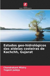 bokomslag Estudos geo-hidrológicos das aldeias costeiras de Kachchh, Gujarat
