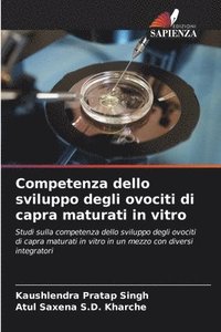 bokomslag Competenza dello sviluppo degli ovociti di capra maturati in vitro