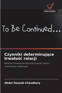 bokomslag Czynniki determinuj?ce trwalo?c relacji