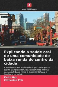 bokomslag Explicando a saúde oral de uma comunidade de baixa renda do centro da cidade