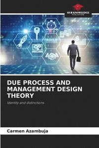 bokomslag Due Process and Management Design Theory