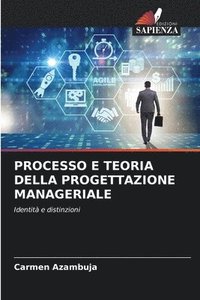 bokomslag Processo E Teoria Della Progettazione Manageriale