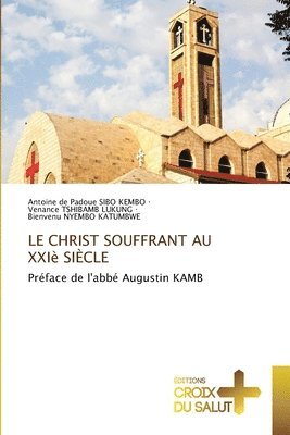 bokomslag Le Christ Souffrant Au XXIè Siècle