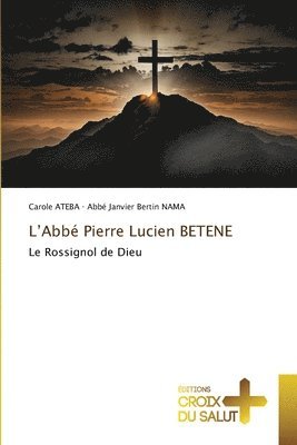 bokomslag L'Abbé Pierre Lucien BETENE