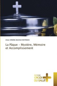 bokomslag Pâque - Mystère, Mémoire et Accomplissement