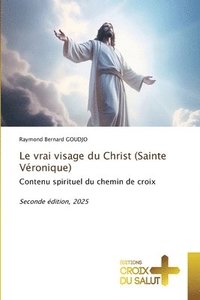 bokomslag vrai visage du Christ (Sainte Véronique)
