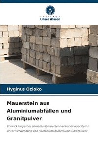 bokomslag Mauerstein aus Aluminiumabfällen und Granitpulver