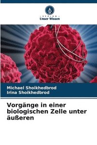 bokomslag Vorgänge in einer biologischen Zelle unter äußeren