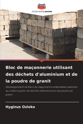 Hyginus Ozioko - Bloc de maçonnerie utilisant des déchets d'aluminium et de la poudre de granit, Häftad