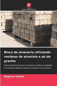 bokomslag Ozioko, H: Bloco de alvenaria utilizando resíduos de alumíni