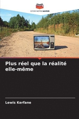 bokomslag Plus réel que la réalité elle-même