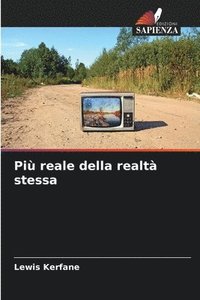 bokomslag Più reale della realtà stessa